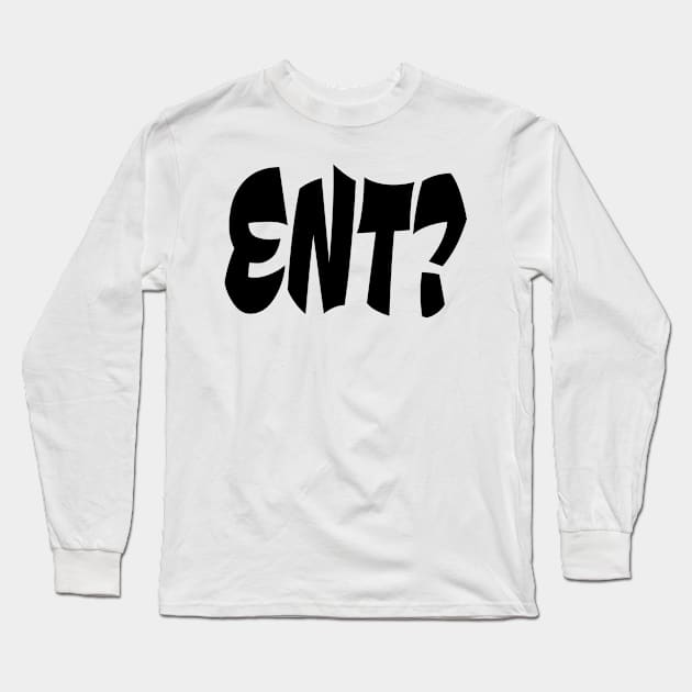 ENT? - IN BLACK - CARNIVAL CARIBANA PARTY TRINI DJ Long Sleeve T-Shirt by FETERS & LIMERS